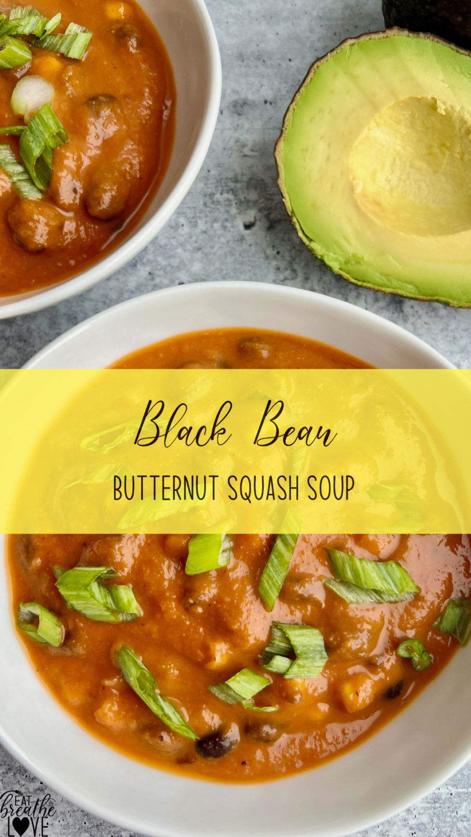 Black Bean Butternut Squash Soup Black Bean Butternut Squash Soup Eatbreathelove.net 960x1707